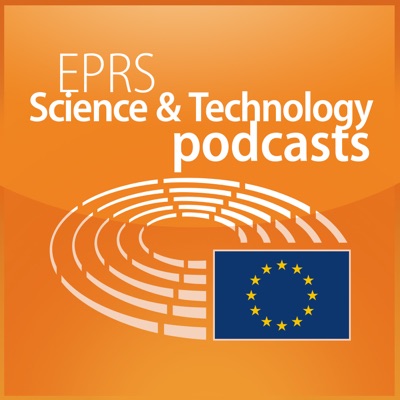 European Parliament - EPRS Science and Technology podcasts:European Parliament