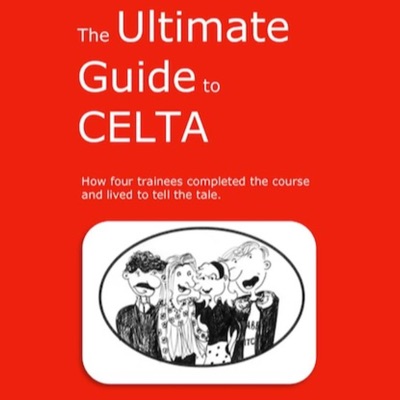 The Ultimate Guide to CELTA