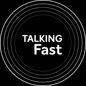 Talking Fast Podcast