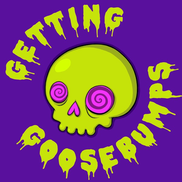 Getting Goosebumps Podcast image