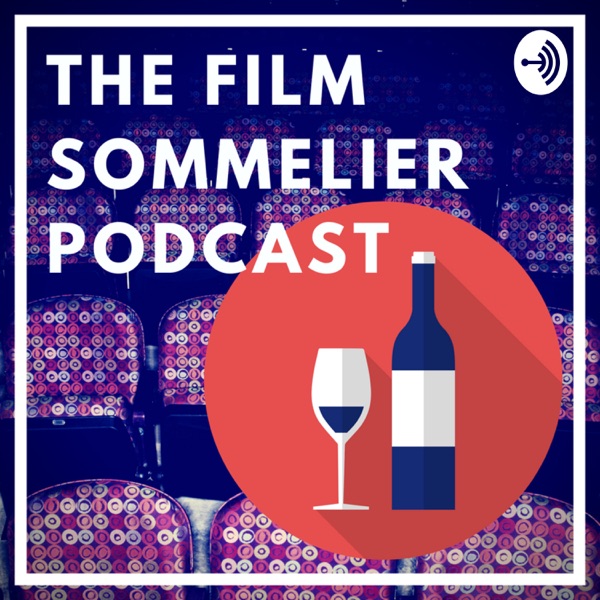 The Film Sommelier Podcast