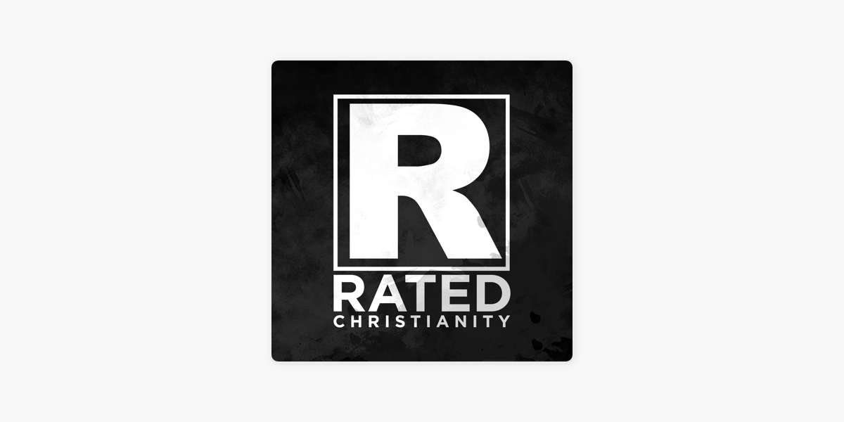 R Rated Christianity (Audio) on Apple Podcasts