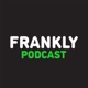 Frankly Podcast