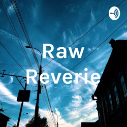 Raw Reverie