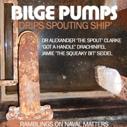 Bilgepumps Episode 105: The Crew Unites!... What has been happening to the world's navies?