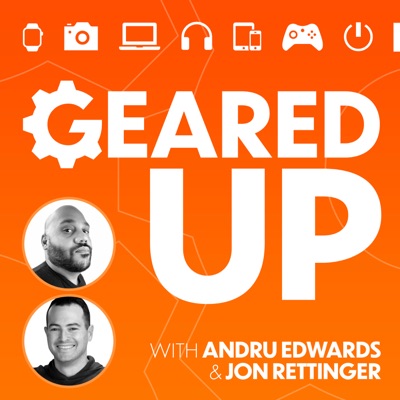 Geared Up:Andru Edwards & Jon Rettinger