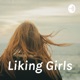 Liking Girls