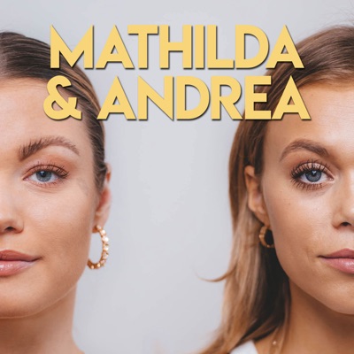 Mathilda och Andrea:Acast - Mathilda och Andrea