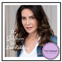 The LoDown with Lois Robbins