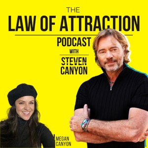 Law of Attraction Podcast with Steven Canyon