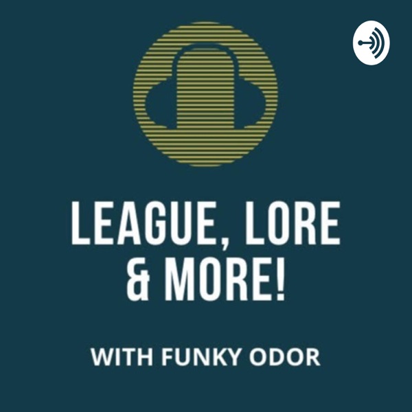 League, Lore & More! Artwork