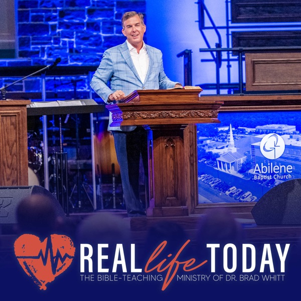 Real Life Today with Dr. Brad Whitt