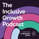 Inclusive growth, what is all about and why now? Episode #1