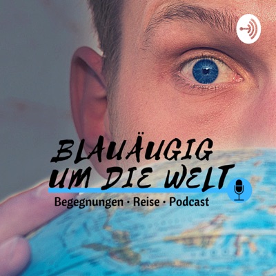 blauäugig um die Welt