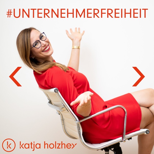 Unternehmerfreiheit - der Business-Talk mit Katja Holzhey
