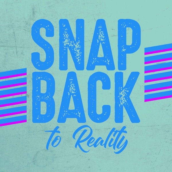 Snap Back to Reality