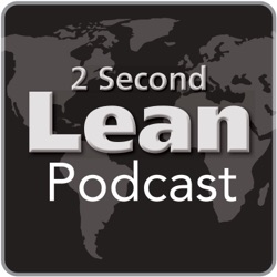 2 Second Lean Podcast