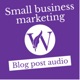 The K. M. Wade guide to small business marketing for beginners — blog post audio