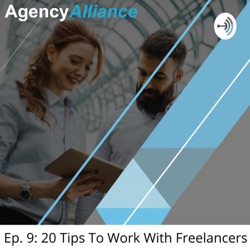 Ep. #9: 20 Important Tips on How to Work with Freelancers Successfully