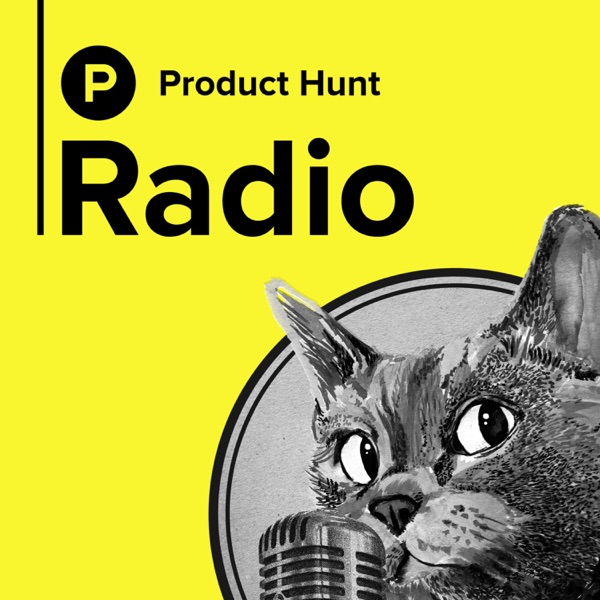 Product Hunt Radio image