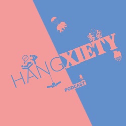 HANGXIETY