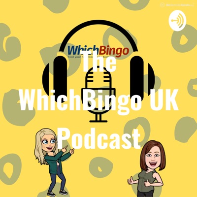 The WhichBingo UK Podcast