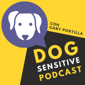Dog Sensitive con Gaby Portilla - Gaby Portilla