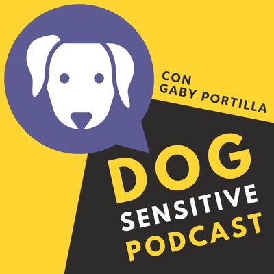Dog Sensitive con Gaby Portilla Dog Sensitive con Gaby Portilla