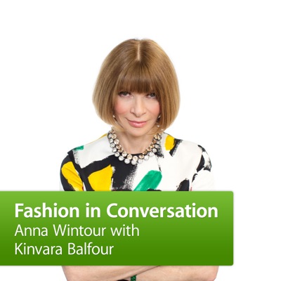 Anna Wintour in Conversation with Kinvara Balfour