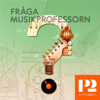 Fråga musikprofessorn - Sveriges Radio
