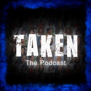 TAKEN The Podcast