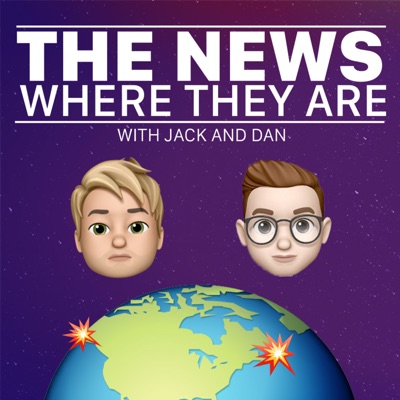 The News Where They Are with Jack and Dan