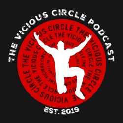 The Vicious Circle #77 - Wrestle talk