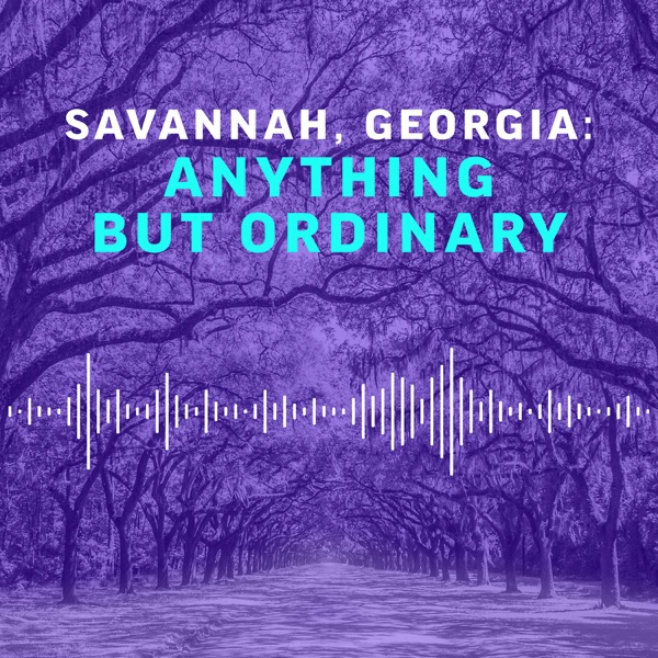 Savannah, Georgia: Anything But Ordinary