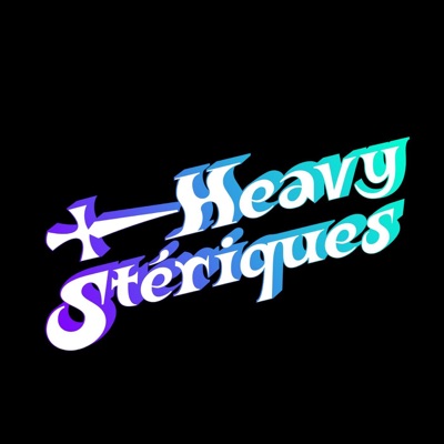 Heavystériques