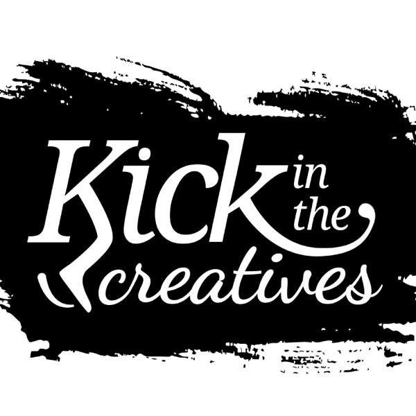 Kick in The Creative's Podcast