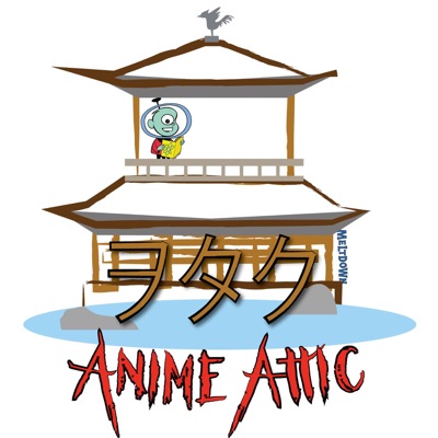 Anime Attic presented by Meltdown Comics Anime Attic presented by Meltdown Comics