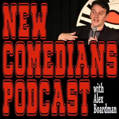 New Comedians Podcast with Alex Boardman