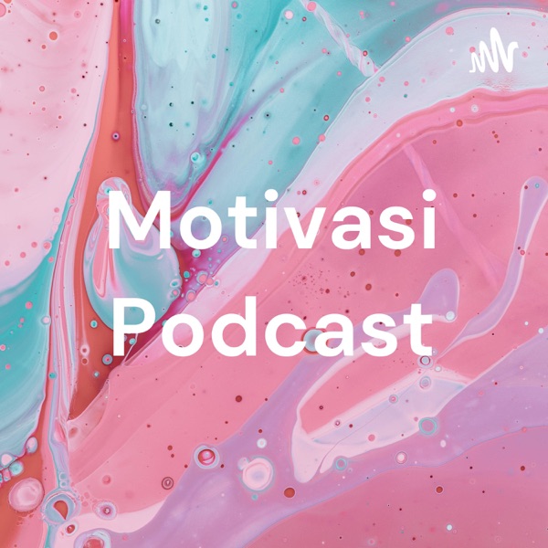Motivasi Podcast