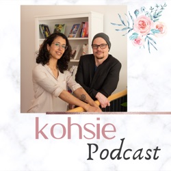 kohsie Podcast – Folge 5 – März 2022