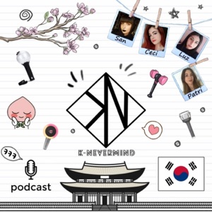 🌸 K-Nevermind - Kpop Podcast 🌸