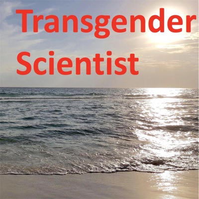 The Transgender Scientist The Transgender Scientist