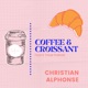 Coffee & Croissant - Christian Alphonse