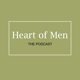 Heart of Men: Podcast