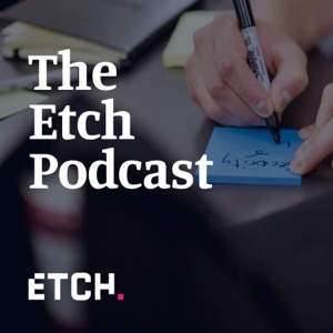 Etch Podcast