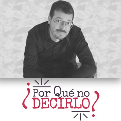 ¿Por qué no decirlo?