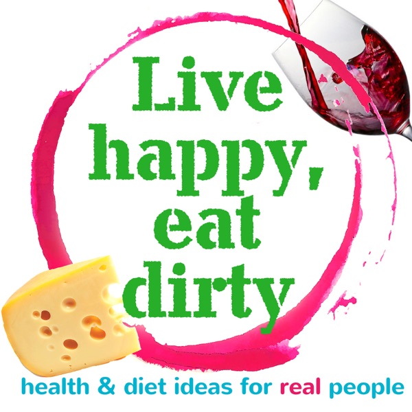 Live Happy, Eat Dirty Podcast with Kate Harrison (including The 5:2 Diet)