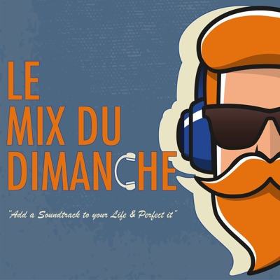 LE MIX DU DIMANCHE LE MIX DU DIMANCHE