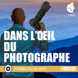 Dans l’œil du Photographe