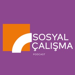 Sosyal Çalışma Podcast